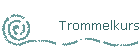 Trommelkurs
